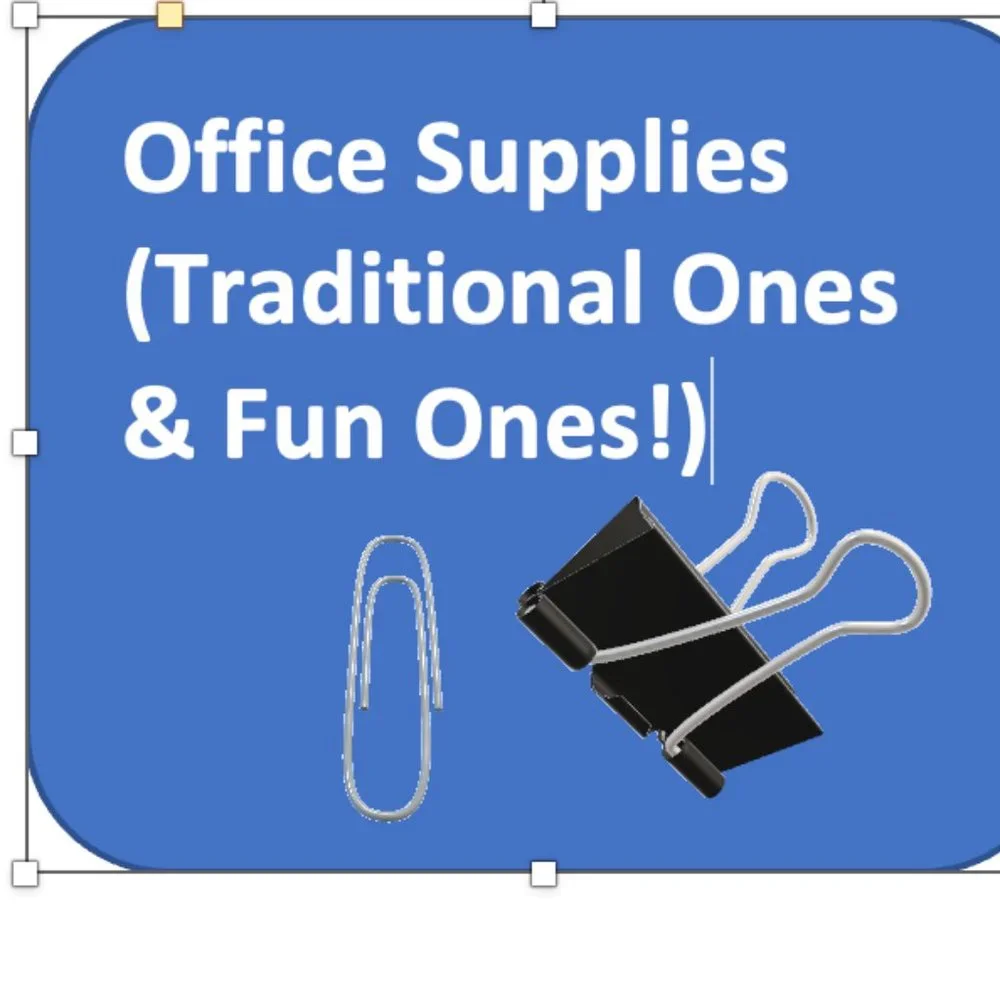 Office Supplies (Traditional Ones and‎ Some Fun Ones!)